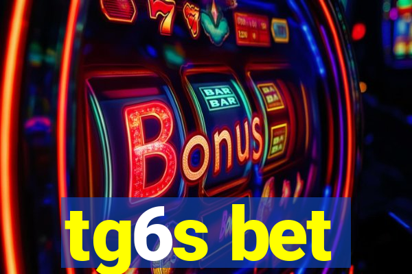 tg6s bet