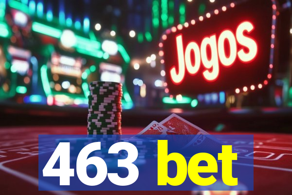 463 bet