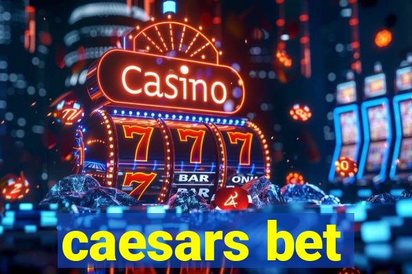 caesars bet