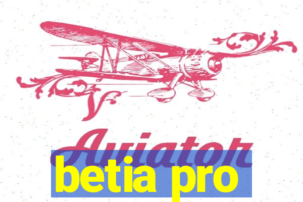 betia pro