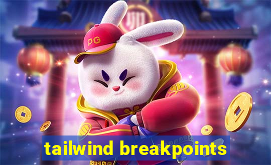 tailwind breakpoints