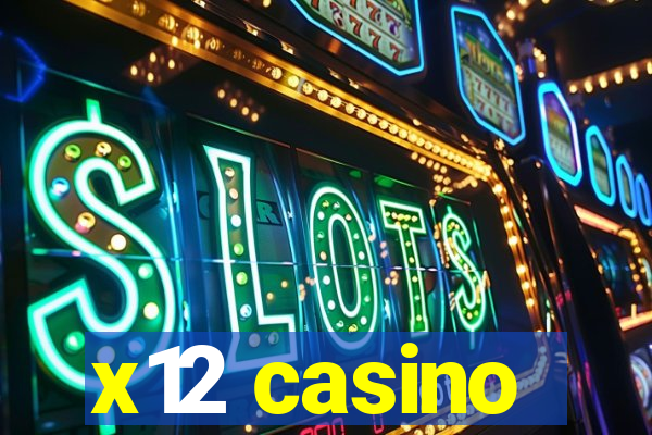 x12 casino