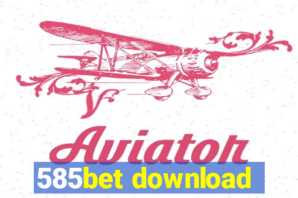 585bet download