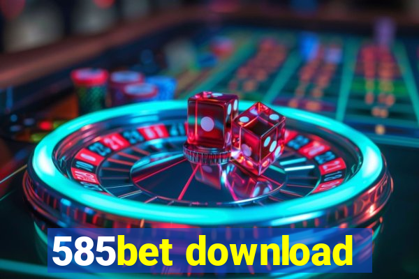 585bet download