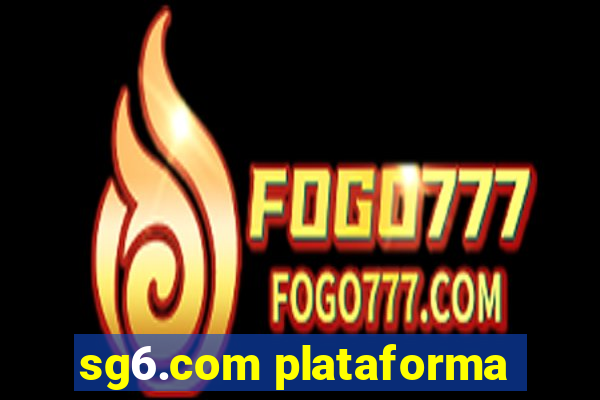 sg6.com plataforma