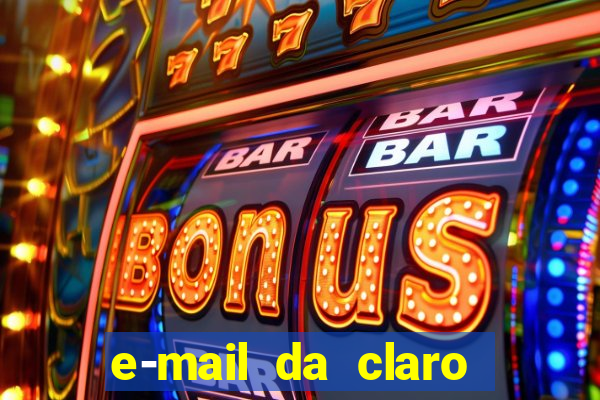 e-mail da claro para enviar comprovante de pagamento