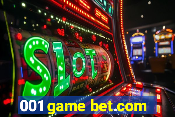 001 game bet.com