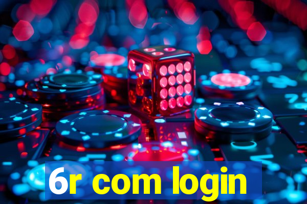 6r com login