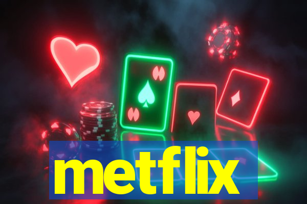 metflix