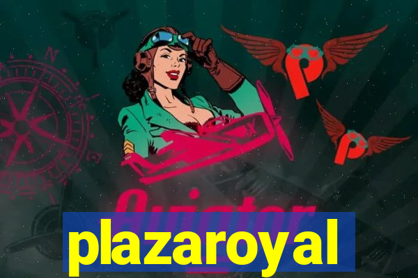 plazaroyal