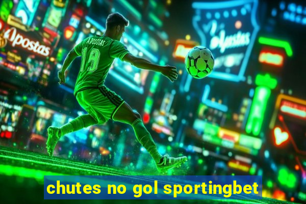 chutes no gol sportingbet