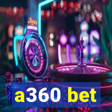 a360 bet