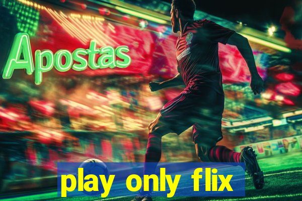 play only flix