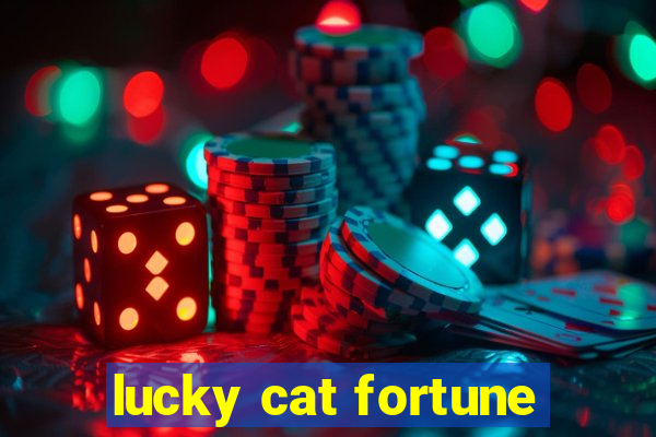 lucky cat fortune