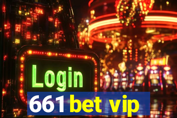 661 bet vip