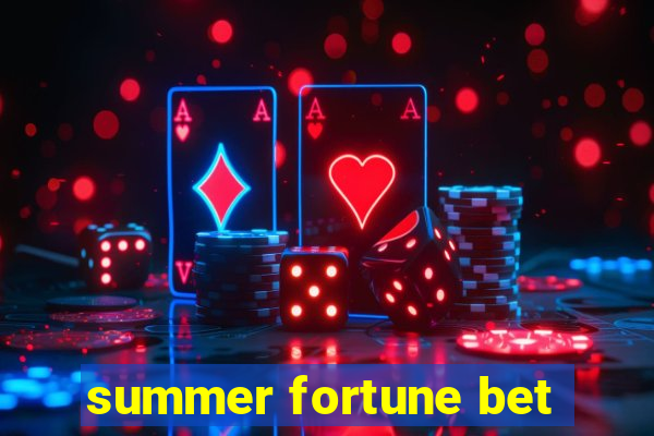 summer fortune bet