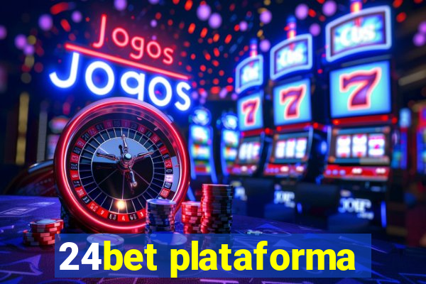 24bet plataforma