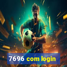 7696 com login