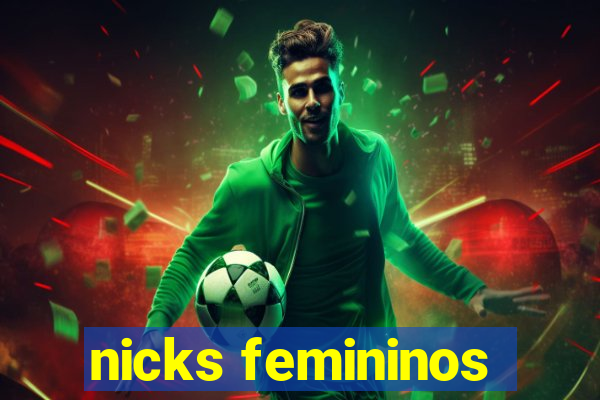 nicks femininos