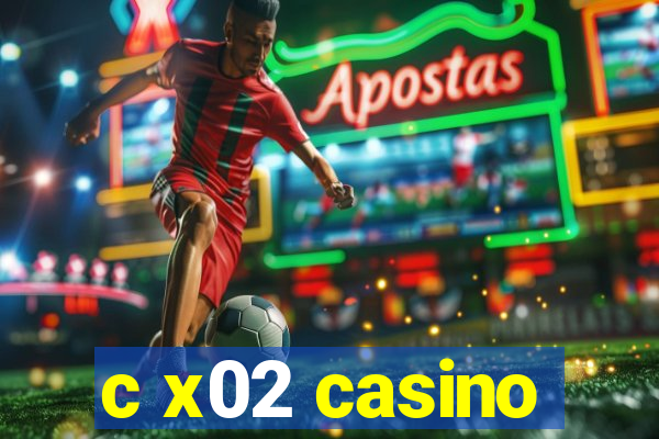 c x02 casino