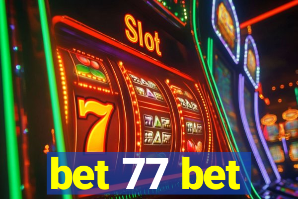 bet 77 bet