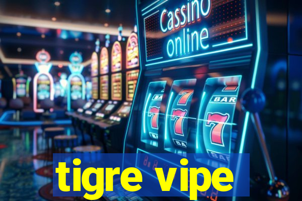 tigre vipe