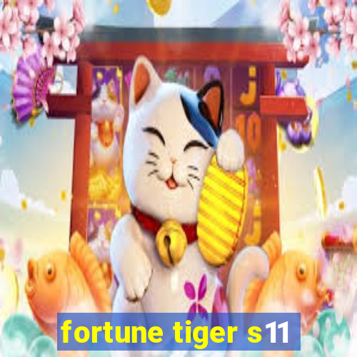 fortune tiger s11