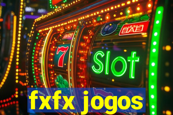 fxfx jogos