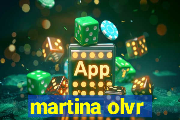 martina olvr