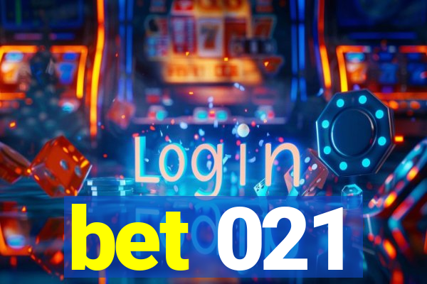 bet 021