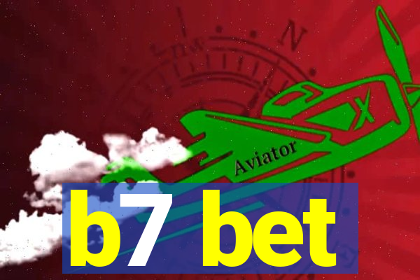 b7 bet