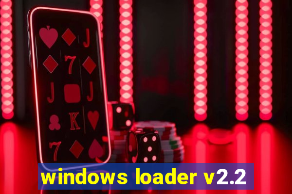 windows loader v2.2