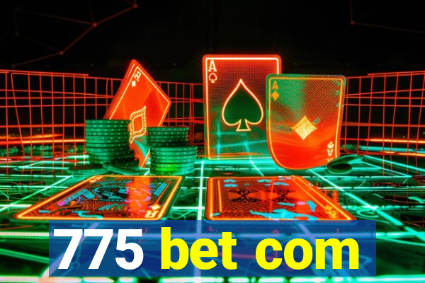 775 bet com