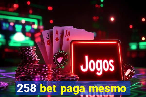 258 bet paga mesmo