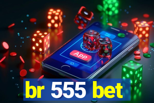 br 555 bet