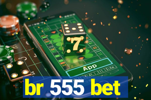 br 555 bet