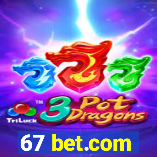 67 bet.com