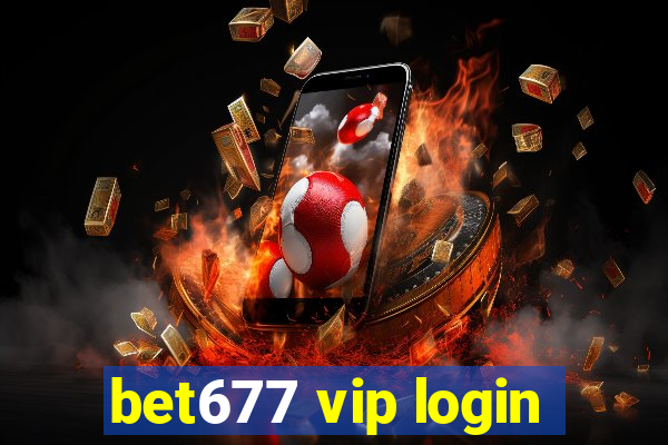 bet677 vip login