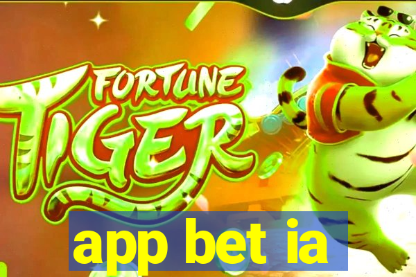 app bet ia