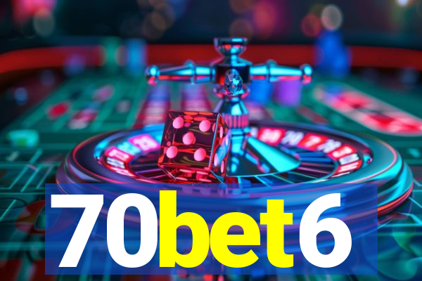 70bet6