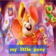 my little pony jogos de vestir