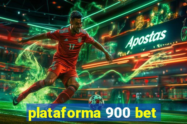 plataforma 900 bet