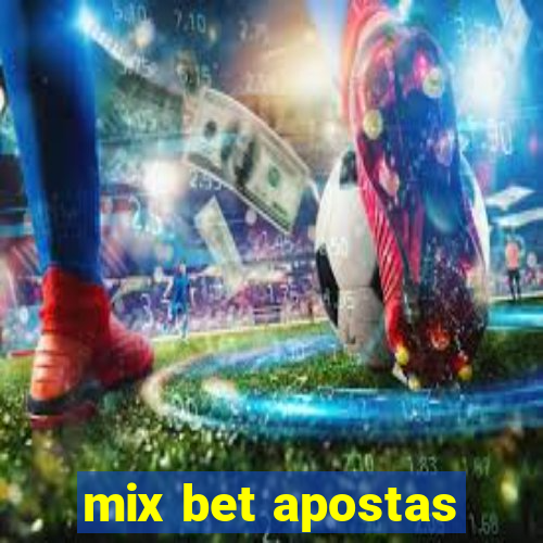 mix bet apostas