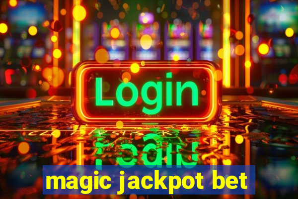 magic jackpot bet