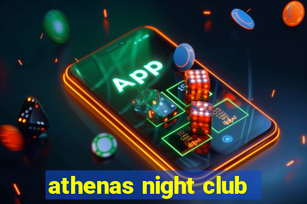 athenas night club