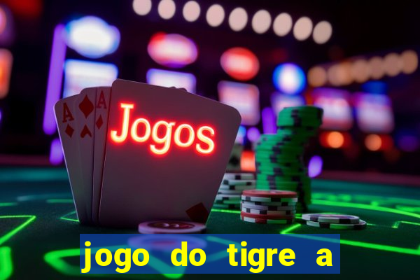 jogo do tigre a partir de 5 reais