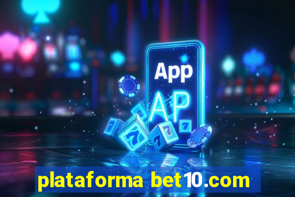 plataforma bet10.com