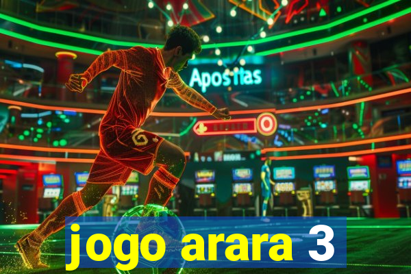 jogo arara 3