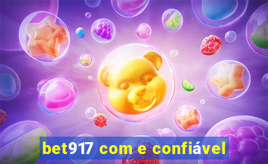 bet917 com e confiável