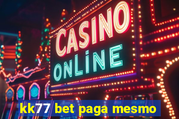 kk77 bet paga mesmo